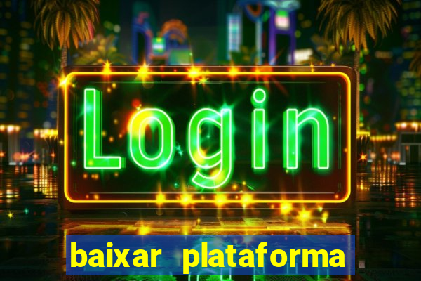 baixar plataforma 234 vip